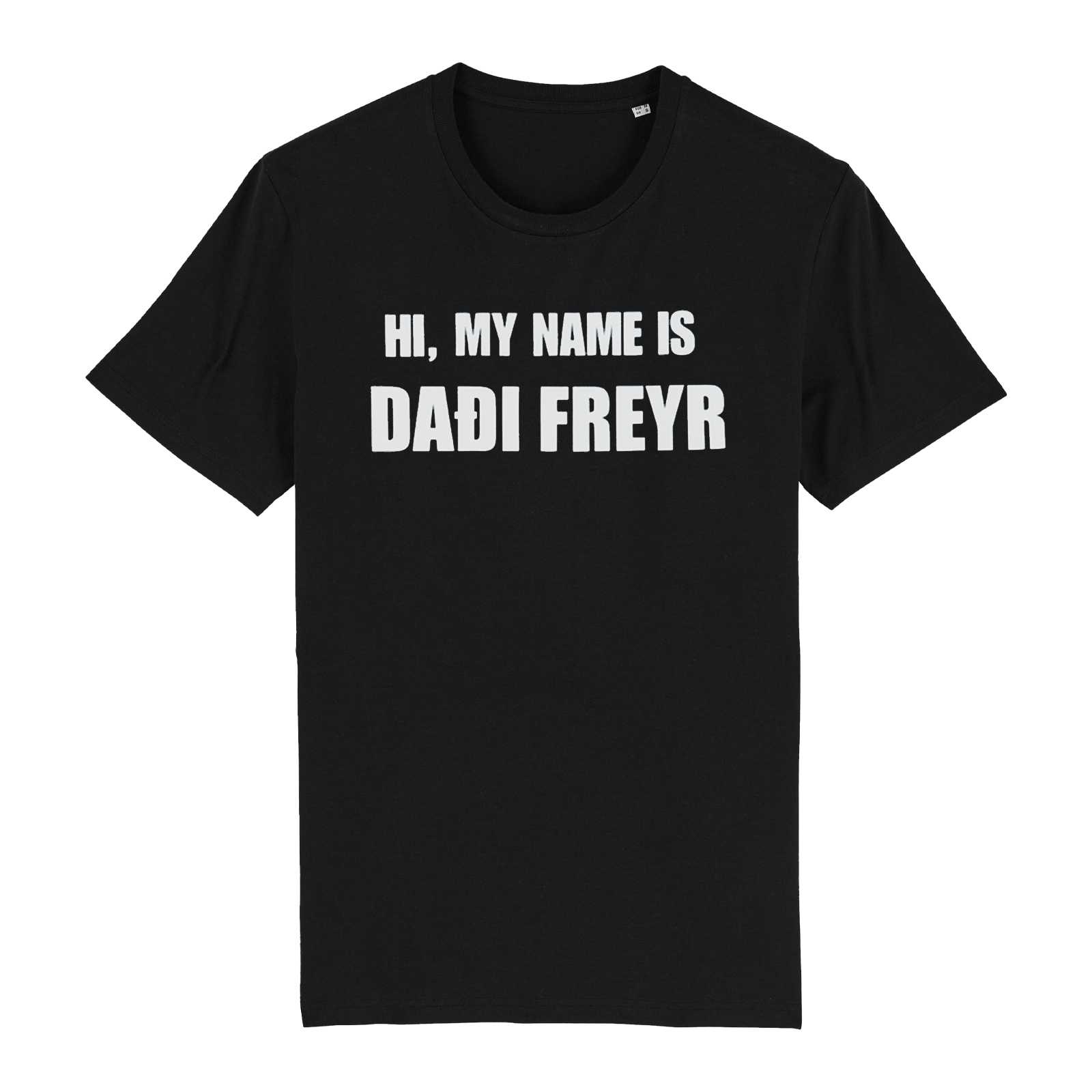 Black t-shirt with white text reading ’HI, MY NAME IS DADI FREYR’.
